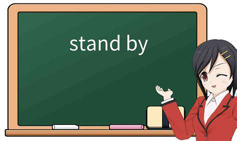 stand by significado en español|stand by or stand by.